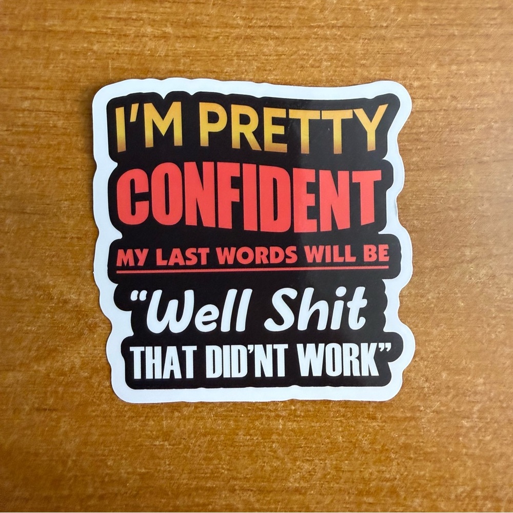 Humorous Sticker with Bold Text